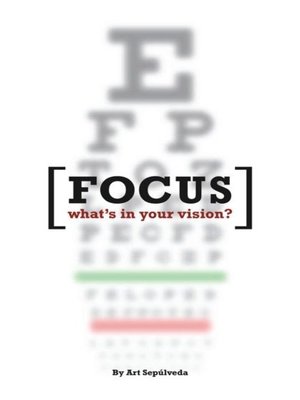 cover image of Focus: What's in Your Vision